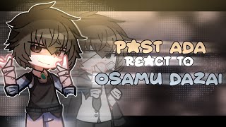 Past ADA react to Dazai  Dazai Entrance Exam ArcAzure Messenger Arc  Bungou Stray Dogs  11 [upl. by Nnylkcaj]