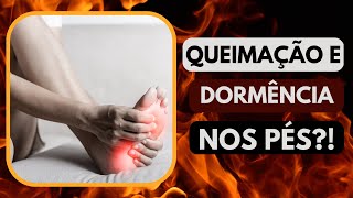 9 CAUSAS DE QUEIMAÇÃO E DORMÊNCIA NOS PÉS  Dr Dayan Siebra [upl. by Ruben]