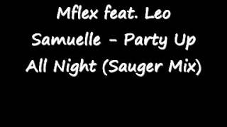 Mflex feat Leo Samuelle Party Up All Night Sauger Mix [upl. by Pallas]