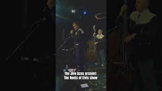 The Jive Aces present The Roots of Elvis show [upl. by Patman]