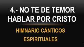 No Te De Temor Hablar Por Cristo [upl. by Brass]