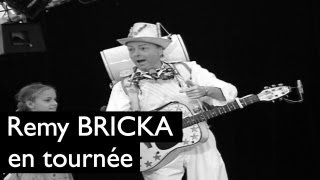 Remy Bricka en tournée [upl. by Armillas]