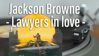 Lyric Video  Jackson Browne  Lawyers in love  Vinyl Sound [upl. by Neeroc]