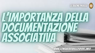 Buone prassi e documentazione associativa [upl. by Senalda]