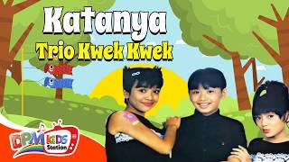 Trio Kwek Kwek  Katanya Official Music Video  Lagu Anak Anak [upl. by Monetta]