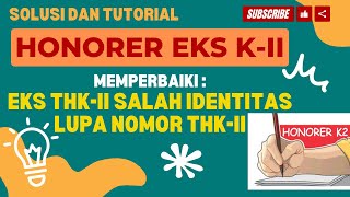 LUPA NOMOR THKII ⁉️ Tutorial Honorer Eks THKII Salah Identitas dan Lupa Nomor THKII [upl. by Bussy]