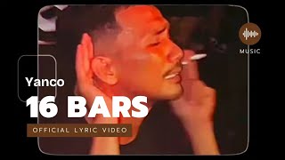 YANCO  16 BAR Official Lyric Video [upl. by Kotta128]