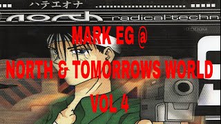 MARK EG  NORTH amp TOMORROWS WORLD VOL 4 [upl. by Aicrop]