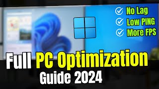 Full Windows PC Optimization Guide 2024 ⚡The Only Video You NEED [upl. by Aay776]