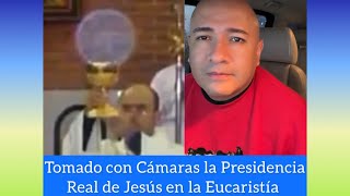 Tomado con CÁMARAS la Presencia REAL de JESÚS en la EUCARISTÍA [upl. by Leirol]