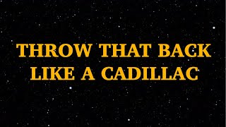 Throw That Back Like a Cadillac  Lyrics Mix by SCRLGHT  Licensed by El Memer  We Are Lyrics [upl. by Wichman883]