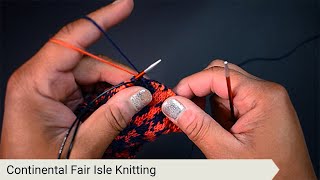 Continental Fair Isle Knitting [upl. by Jerusalem]