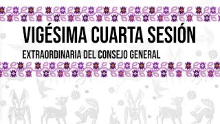 Vigésima Cuarta Sesión Extraordinaria del Consejo General  29 de Septiembre de 2023 [upl. by Lawler]