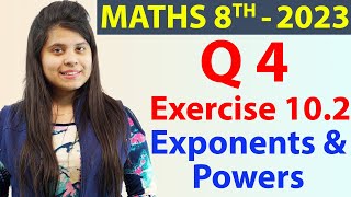 Q 4  Ex 102  Exponents and Powers  NCERT Maths Class 8th  Chapter 10 New Syllabus 2023 CBSE [upl. by Yedarb]