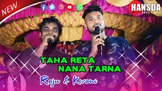 Taha Reta Nana Tarna  Raju amp Kerani Hembrom 2024  New Santali Program Video Song 2024 [upl. by Tarrah]