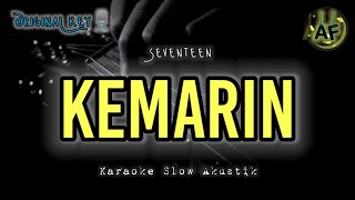 KEMARIN  SEVENTEEN KARAOKE SLOW AKUSTIK [upl. by Auqkinahs]