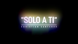 quotSOLO A TIquot Christian Canteros Video Oficial [upl. by Araid]