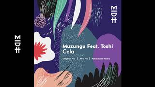 Muzungu Feat Toshi  Cela Original Mix MIDH 005 [upl. by Dugaid973]