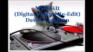 David Naughton Makin It Digital Visions Re Re Edit [upl. by Placido]