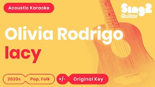 Olivia Rodrigo  lacy Acoustic Karaoke [upl. by Nelac]