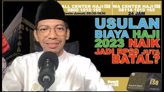 USULAN BIAYA HAJI 2023 NAIK JADI RP69 JUTA BATAL KEMENAG FEBRUARI AKAN DIPUTUSKAN [upl. by Sisi379]