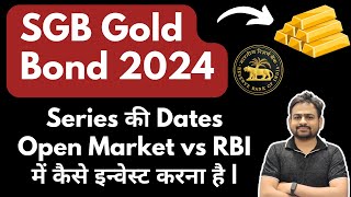 SGB Gold Bond 2024  Sovereign Gold Bond Scheme 2024 Dates  SGB Gold Bond Investment 202425 [upl. by Okikuy]