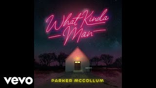 Parker McCollum  What Kinda Man Official Audio [upl. by Names]