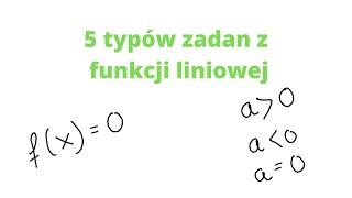 Funkcja liniowa  5 najważniejszych typów zadań [upl. by Nyrb]