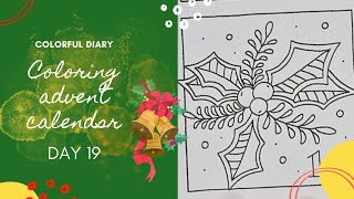 Coloring advent calendar  DAY 19  Colorful Diary [upl. by Rednaskela235]