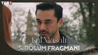 Kül Masalı 5 Bölüm Fragman trt1 [upl. by Jessee]