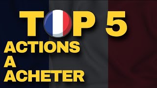 Les 5 meilleures actions à acheter PEACTO JUILLET 2024 [upl. by Anifares]