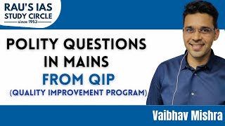 Questions From Mains QIP Revision Classes  Polity  By Vaibhav Mishra  Raus IAS [upl. by Suoicerpal]