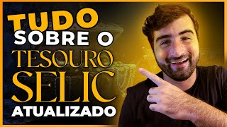 TUDO sobre o Tesouro Selic  GUIA COMPLETO para INICIANTES [upl. by Ittocs742]