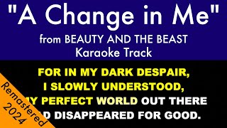 quotA Change in Mequot from Beauty and the Beast  Karaoke Track with Lyrics on Screen NEW TRACK 2024 [upl. by Hollister]