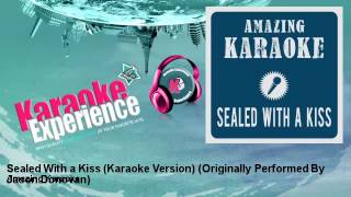 Amazing Karaoke  Sealed With a Kiss Karaoke Version  Originally Performed By Jason Donovan [upl. by Ahcropal]