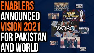 Enablers Announced Vision 2021 for Pakistan and World [upl. by Phelia110]