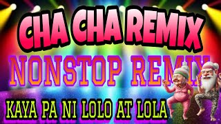 MGA SAYAW NA CHA CHA NI quotLOLO AT LOLAquot NONSTOP CHACHA ON THE MIX remix chacha [upl. by Dabbs]