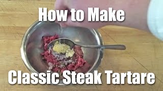 Classic Beef Tartare  Video Recipe [upl. by Golter]