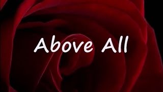 ABOVE ALL by Michael W Smith Lyrics [upl. by Alisan]