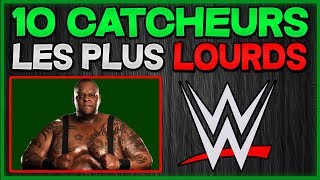 10 catcheurs les plus lourds à la WWE [upl. by Fiel]