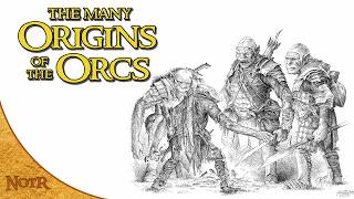 The Many Origins of Tolkiens Orcs  Elves Men amp Morgoth [upl. by Merrilee61]