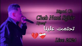 Cheb Nani Sghir Avec Riyadh Che Thatmet 3lina cover cheb Djamile Live [upl. by Vaasta361]