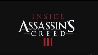 Inside Assassins Creed III  Episode 1 [upl. by Christina264]