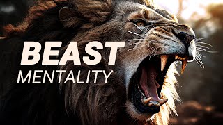 TRUE BEAST MENTALITY  Motivational Speech [upl. by Irtemed]