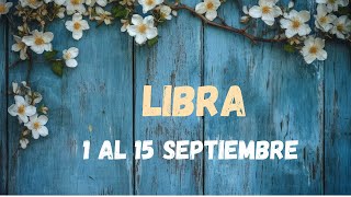 LIBRA ♎️ 1 al 15 Septiembre 2024 🩷⭐️ [upl. by Yorel]