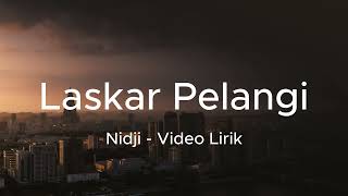 Laskar Pelangi  Nidji Lirik [upl. by Eileme337]