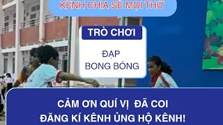 TRÒ CHƠI DÂN GIAN ĐẠP BONG BÓNG trochoi trochoidangian trungthu chiasemoithuu chiase [upl. by Talmud]