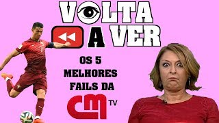 Volta a Ver  Os 5 Melhores Fails da CMTV [upl. by Ochs]