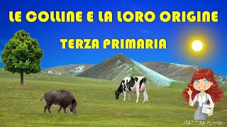 Le colline e la loro origine [upl. by Oiramad]