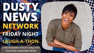 DNN THE DUSTY NEWS NETWORK  Friday Night Fun and Giggles 72624 [upl. by Adnomar]